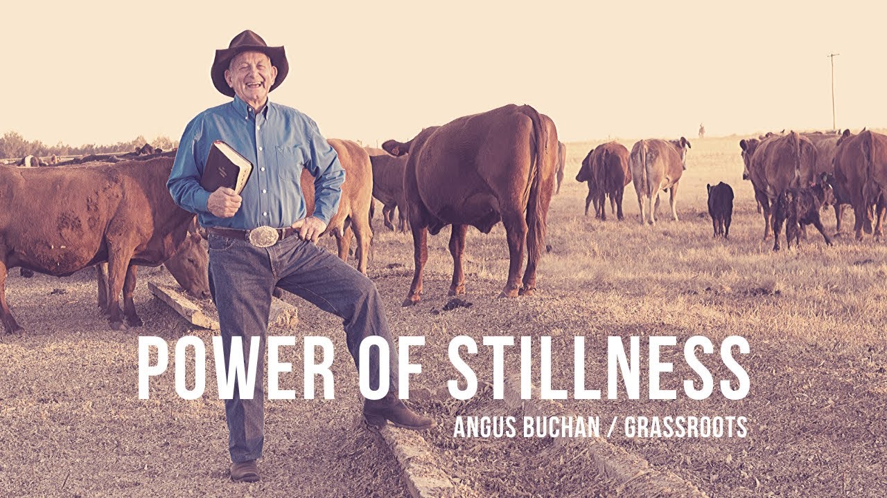 The Power Of Stillness - Grassroots with Angus Buchan (2012)