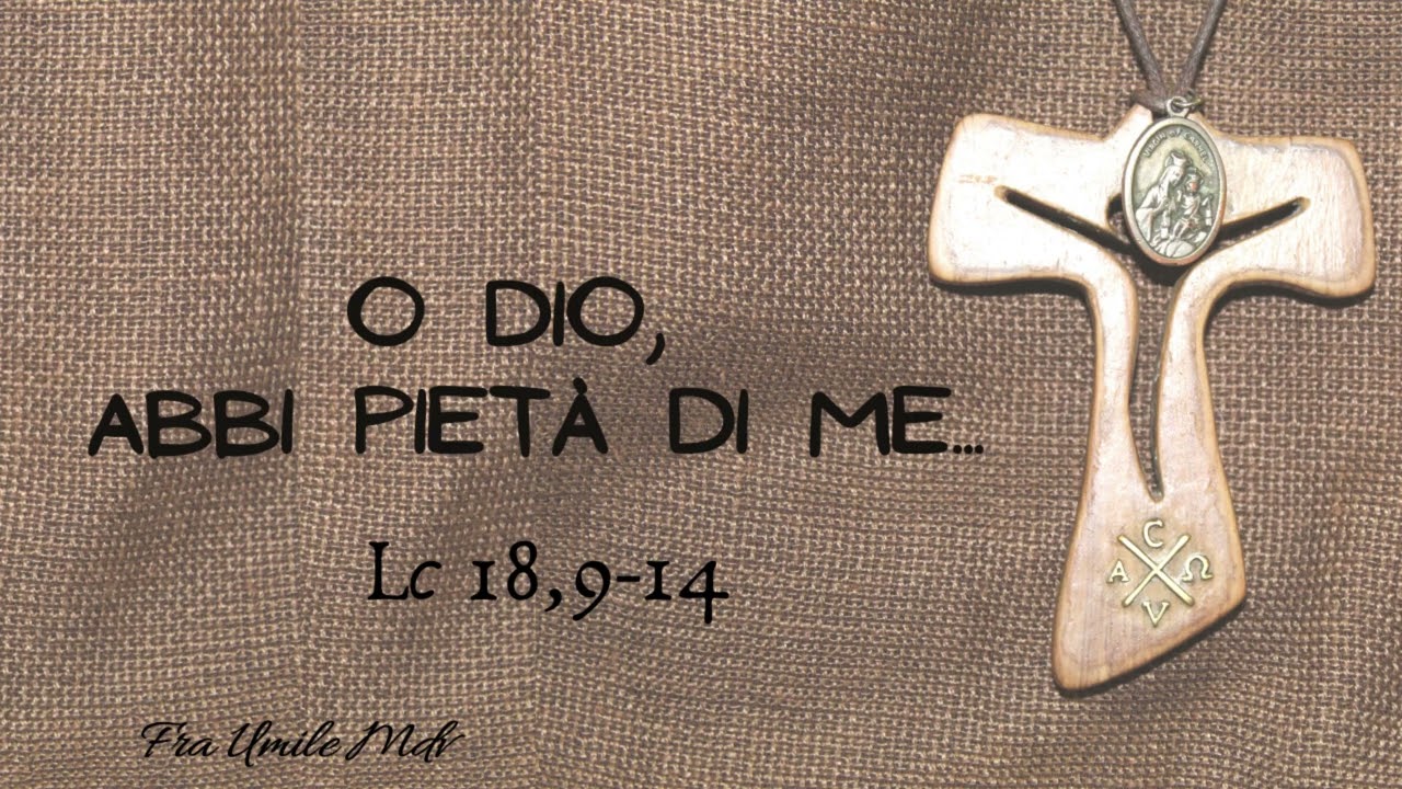 L'umiltà come porta di accesso alla preghiera (Lc 18,9-14), di fra Umile mdv