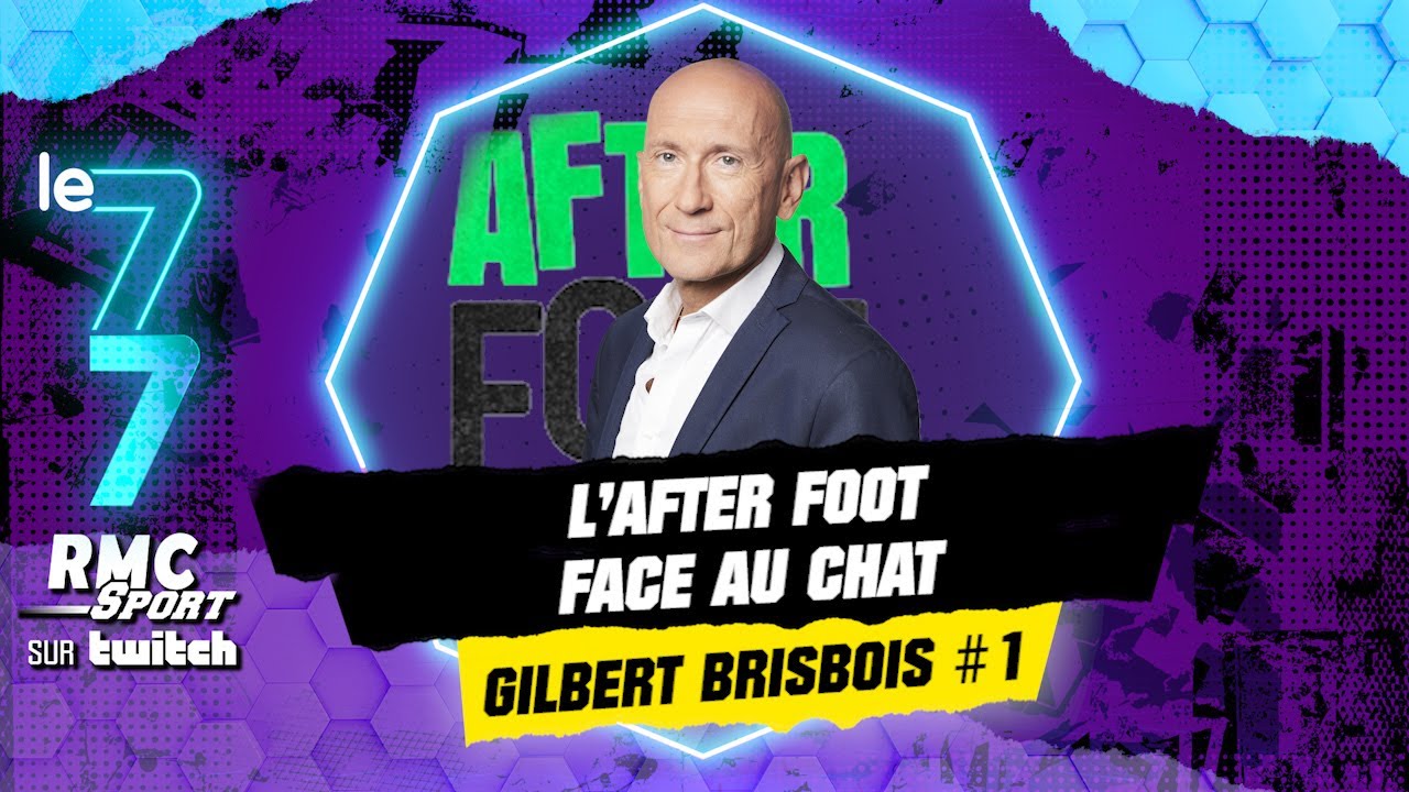 Twitch RMC Sport : L'After Foot face au chat avec Gilbert Brisbois (#1)
