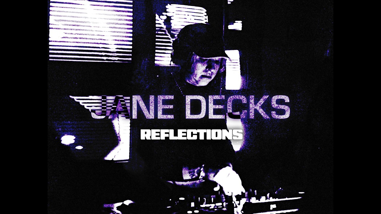 JANE DECKS @ REFLECTIONS | ritmo x ndz