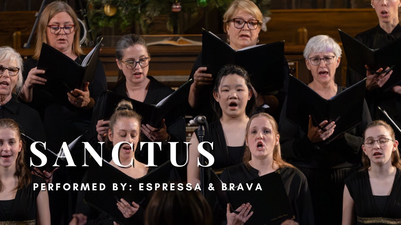 Calgary Girls Choir - Brava & Espressa: Sanctus