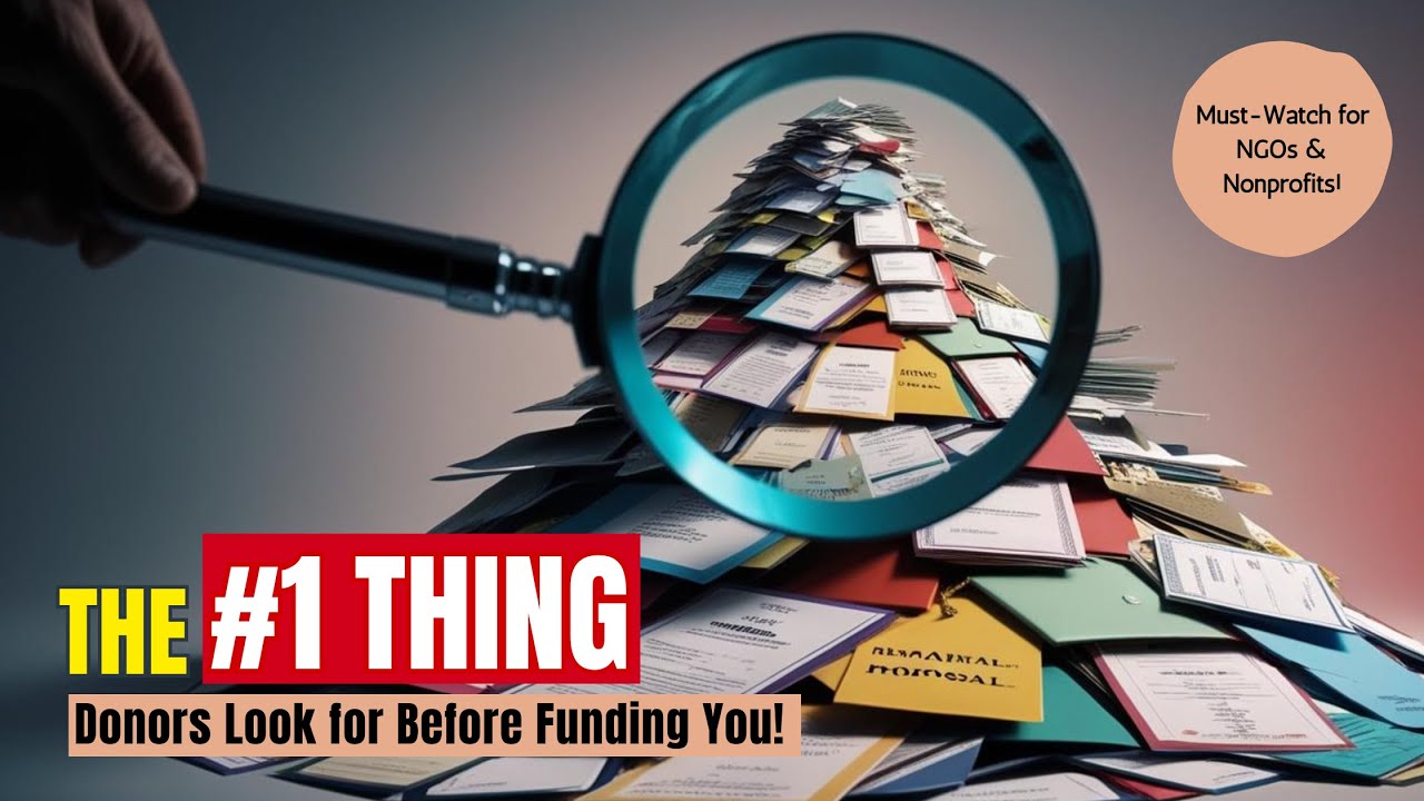 The #1 Thing Donors Look for Before Funding You! (Must-Watch for NGOs & Nonprofits!)
