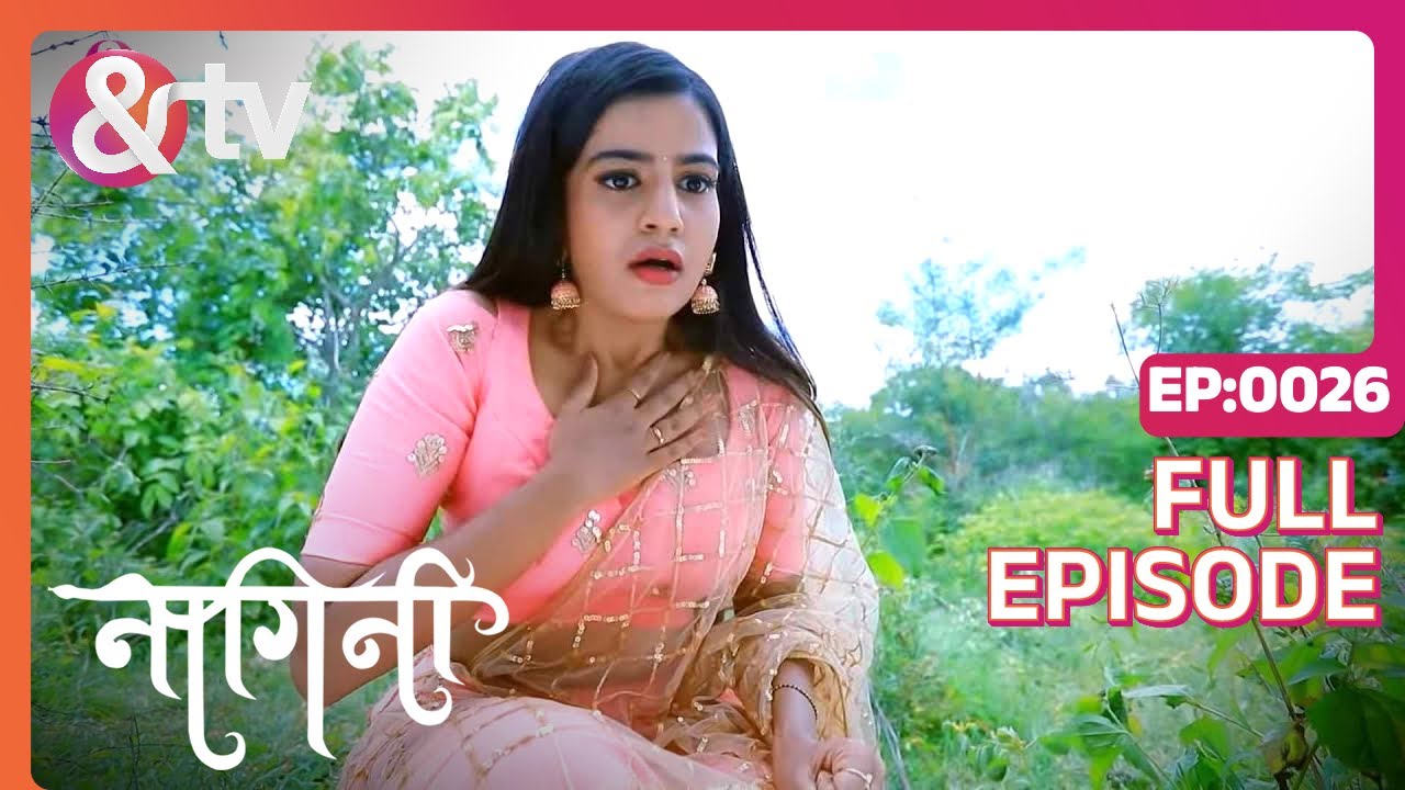 Shivani क्यू चिंतित हो गई? | Nagini Full Ep 26 | 26 Dec 21 | Trishool | Adishesha @And TV