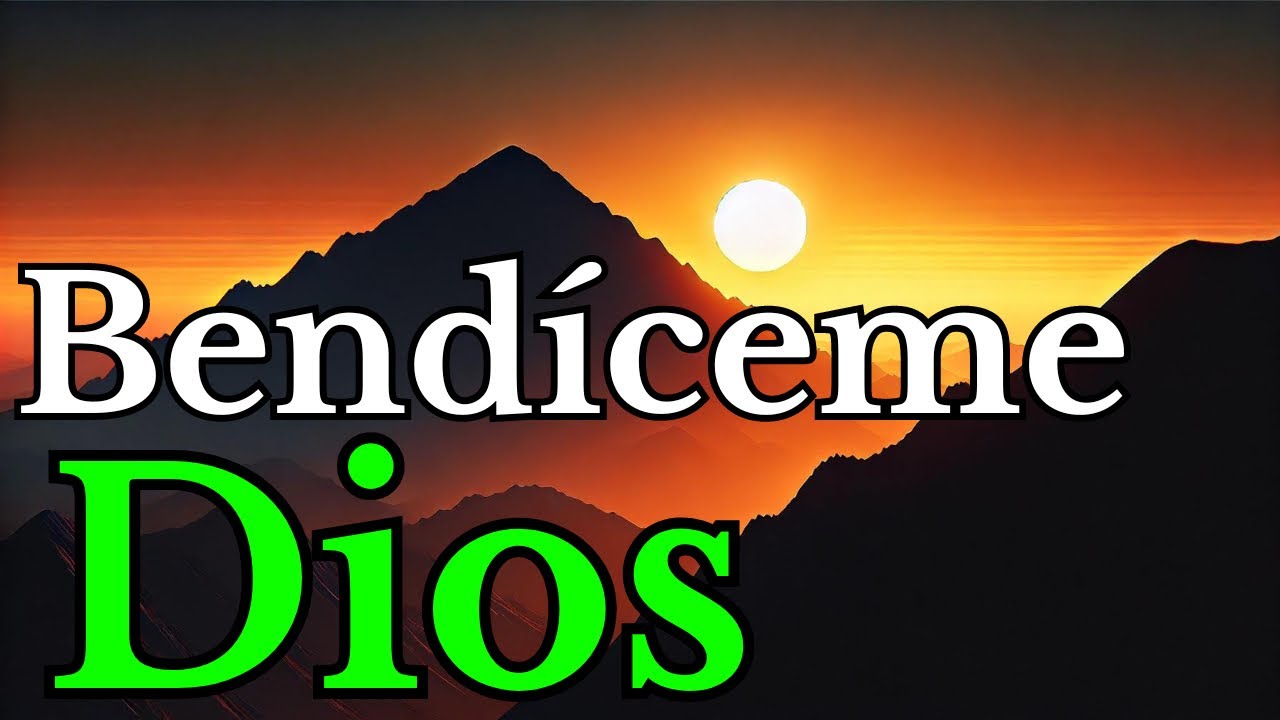 ✝️Dios Mío, Bendíceme Hoy y Siempre, Permíteme Caminar a Tu Lado, Reflexión, Sabiduría, Paz, Familia
