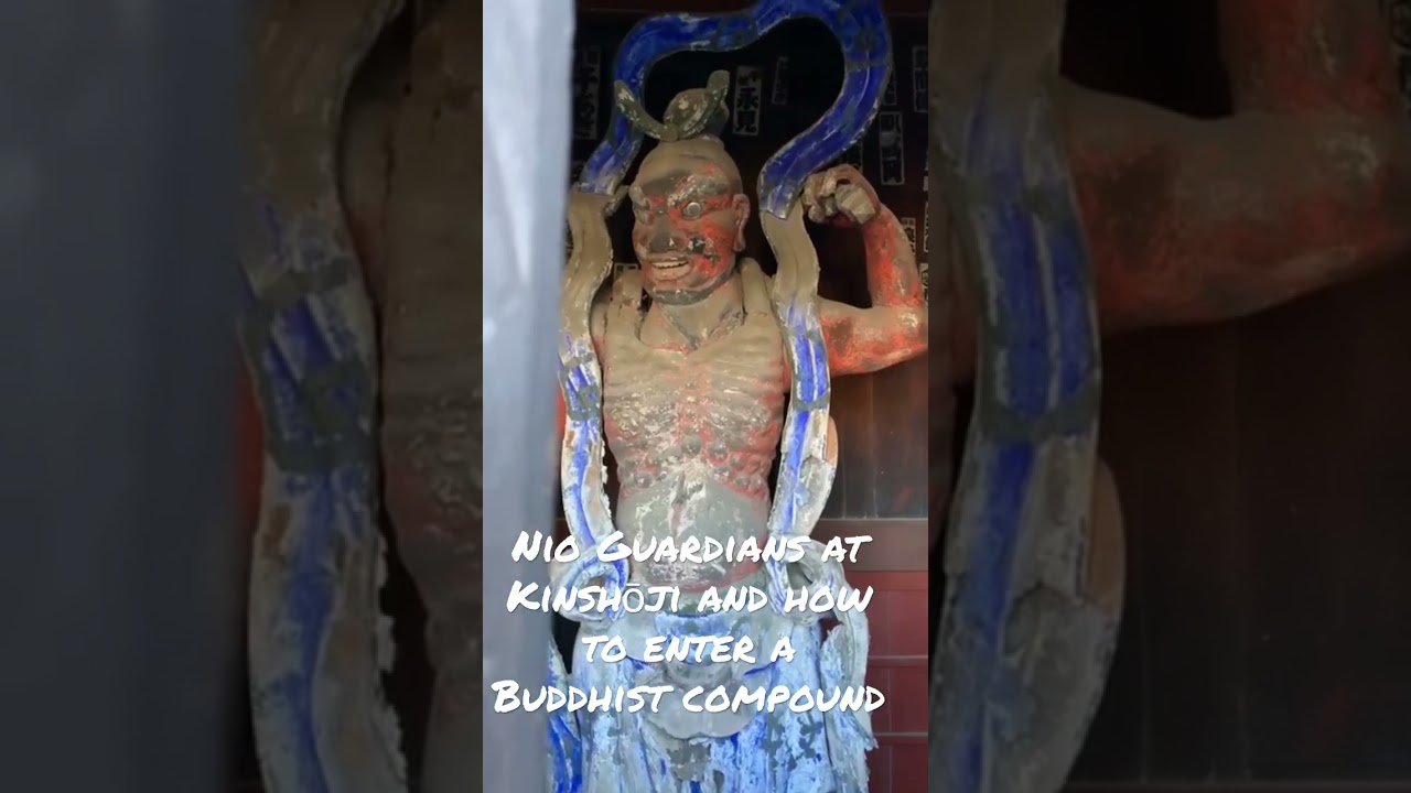 Nio guardians and how to properly enter a Buddhist compound.