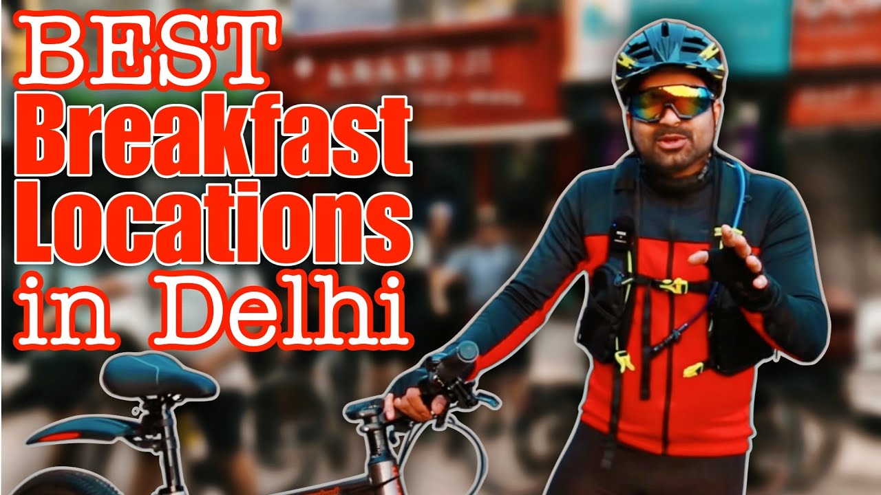 TOP 5 Best Breakfast and Cycling Locations in Delhi