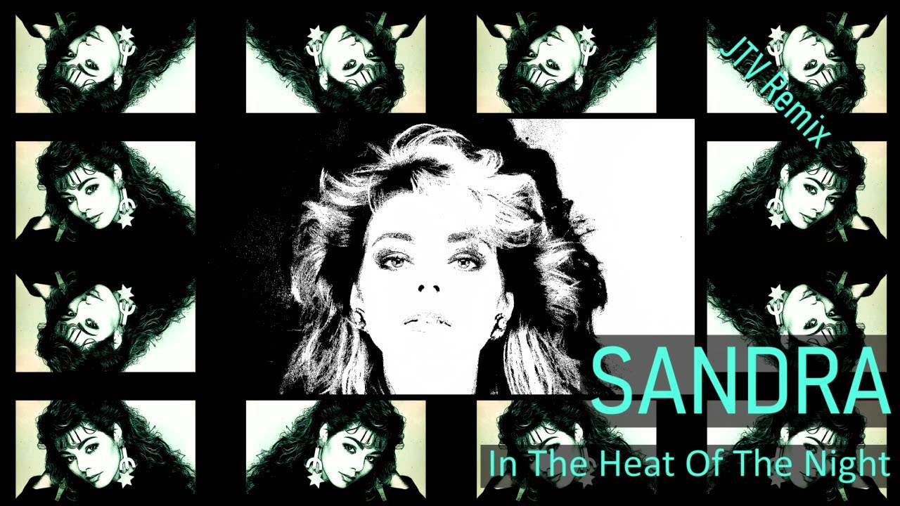 Sandra - In The Heat Of The Night (JTV 2024 Remix)