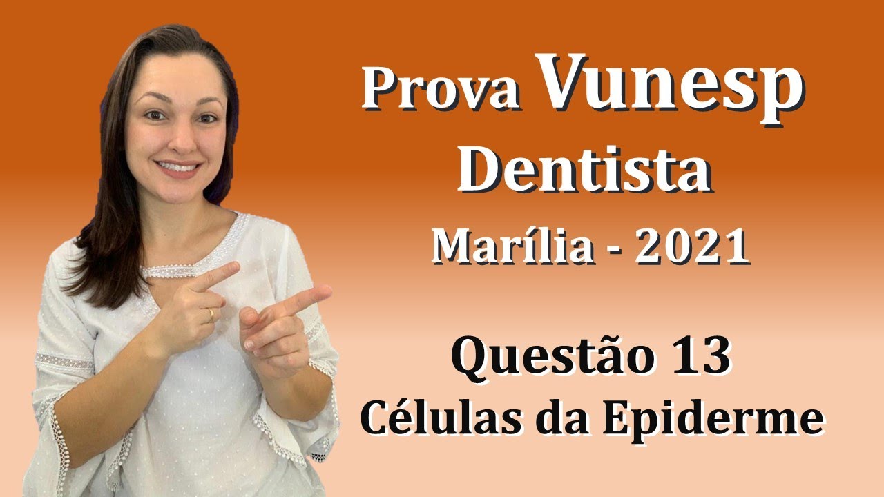 Células da Epiderme - Concurso Público Dentista Prova Vunesp Questão 13 (Marília 2021)