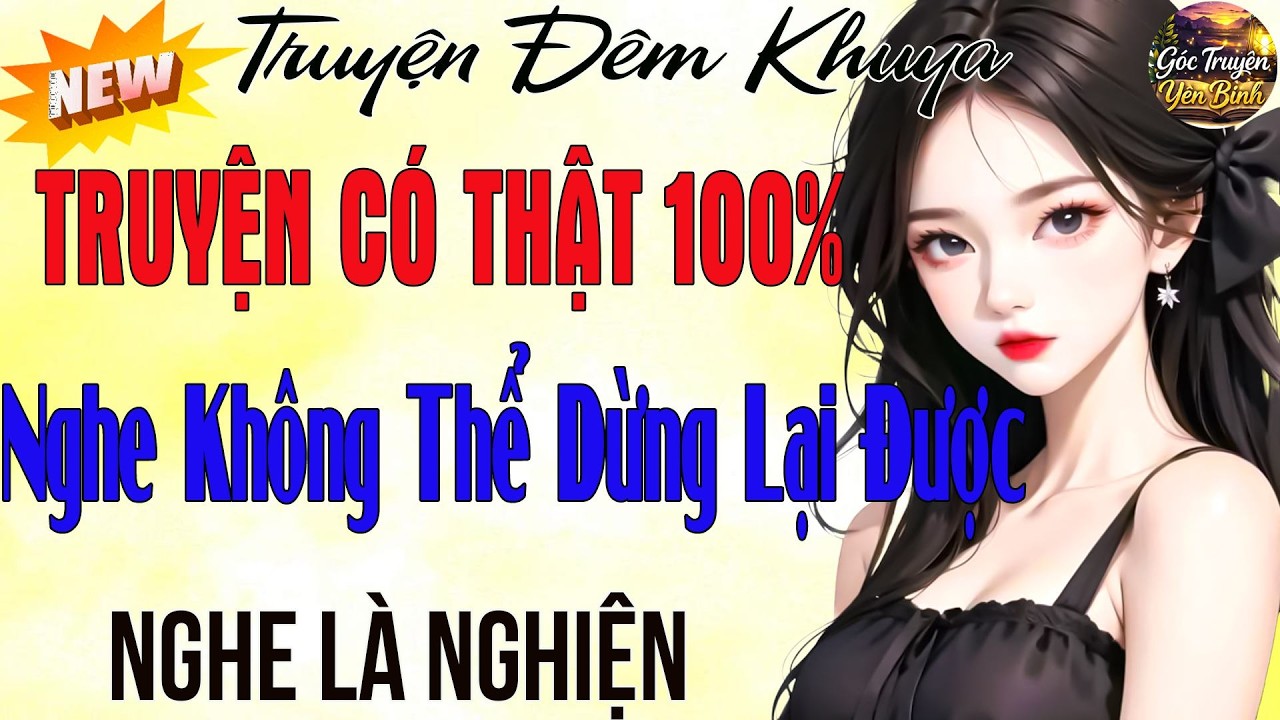 CỰC HAY - Truyện Ngắn Có Thật 2026:Nghe Không Thể Dừng Lại Được - 5 Phút Nghe Kể Chuyện Ngủ Ngon