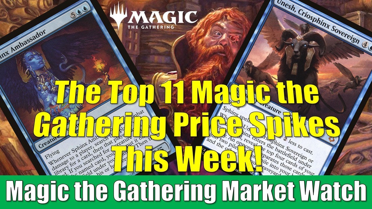 Magic the Gathering Market Watch: This Week's Biggest Price Spikes Including Sphinx Ambassador!
