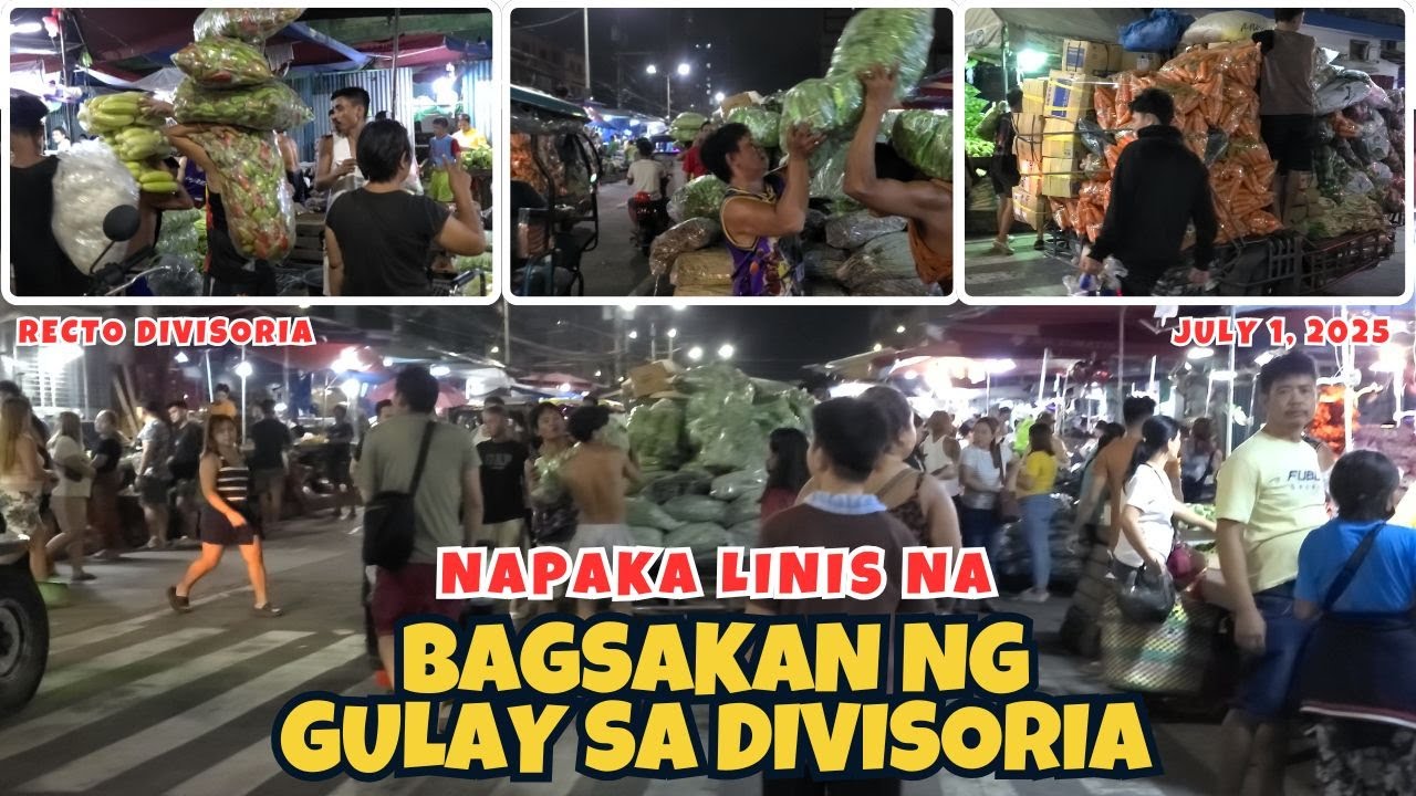 BAGSAKAN NG MGA GULAY SA DIVISORIA NAPAKALINIS NA YORME IS BACK
