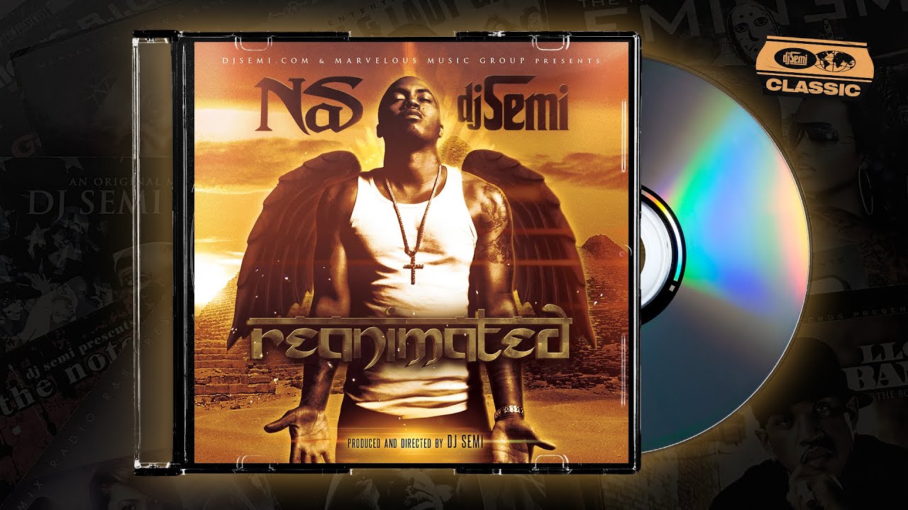 DJ Semi x Nas - Reanimated (Hosted by Nas) [2014] - Full Classic Mixtape