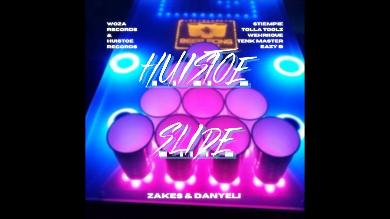 Zakes & Danyeli-Huistoe Slide-(feat.Huistoe Records)