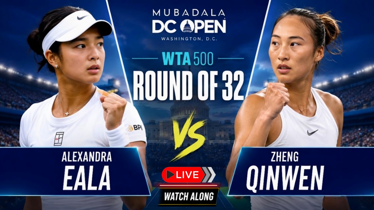 Washington DC Open Live: Alex Eala vs Qinwen Zheng - WTA Mubadala DC Open Women Tennis R-32 Live