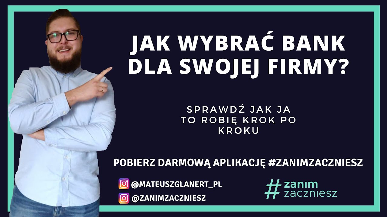 Jak wybrać bank dla swojej firmy?
