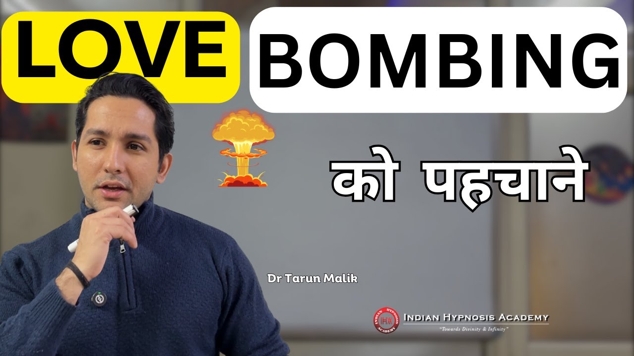 How to Identify Love Bombing? Dr Tarun Malik (in Hindi)