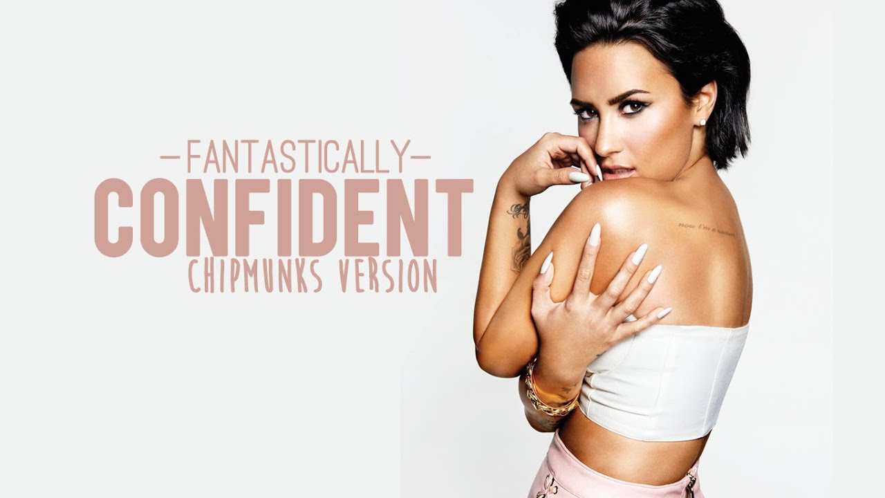 Demi Lovato - Confident (Chipmunks Version)