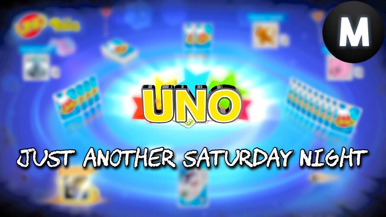 Just Another Saturday Night - Uno Funny Moments