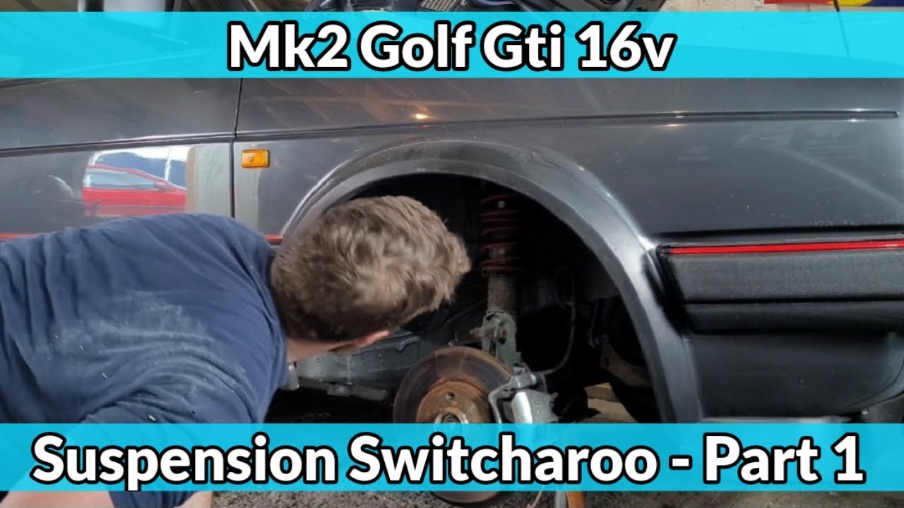 Mk2 Golf Gti 16v - Suspension Switcharoo, часть 1