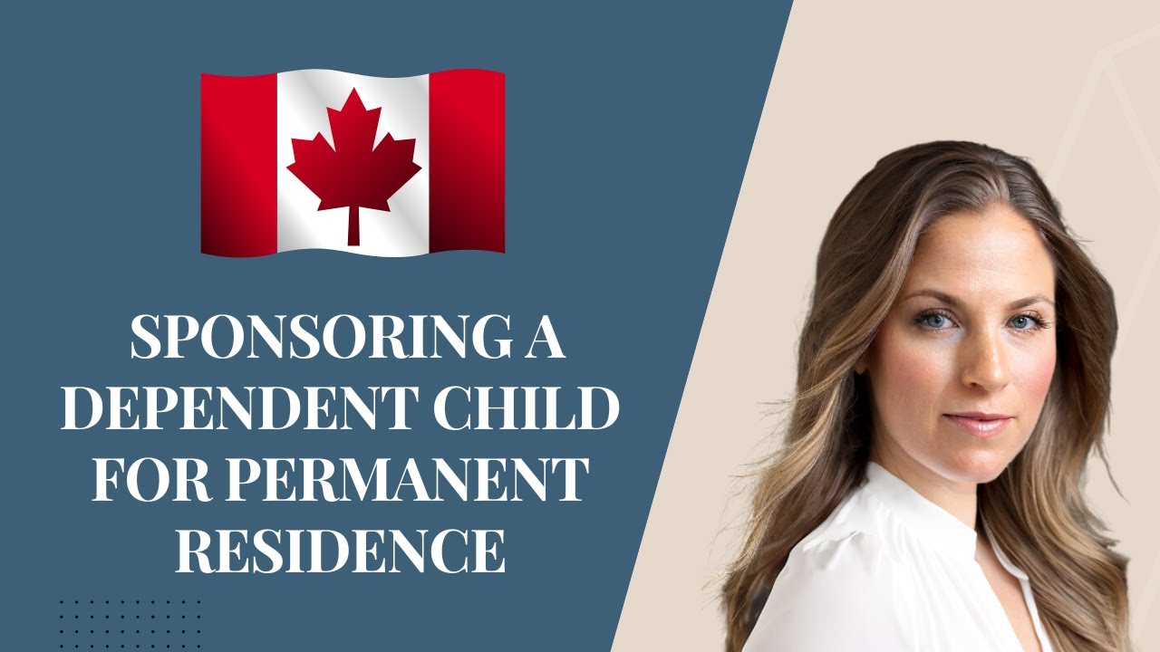 Sponsoring a Dependent Child for Canadian Permanent Residence