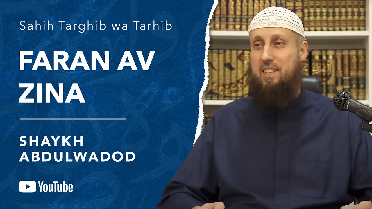 Faran av zina (otukt) | Shaykh Abdulwadod