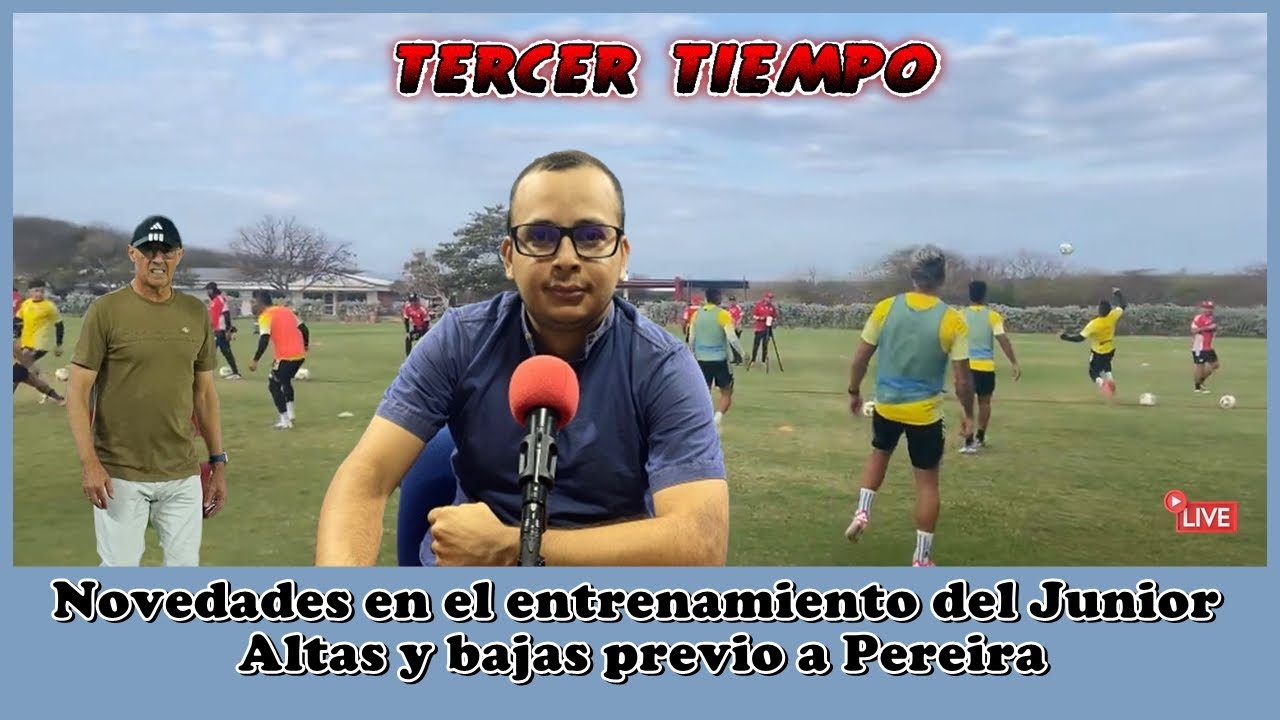 EN VIVO:  LO MAS CERCANO DE JUNIOR: ECOS DEL ENTRENAMIENTO