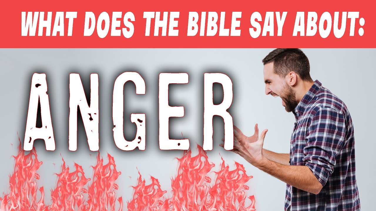 What Does the Bible Say About ANGER?