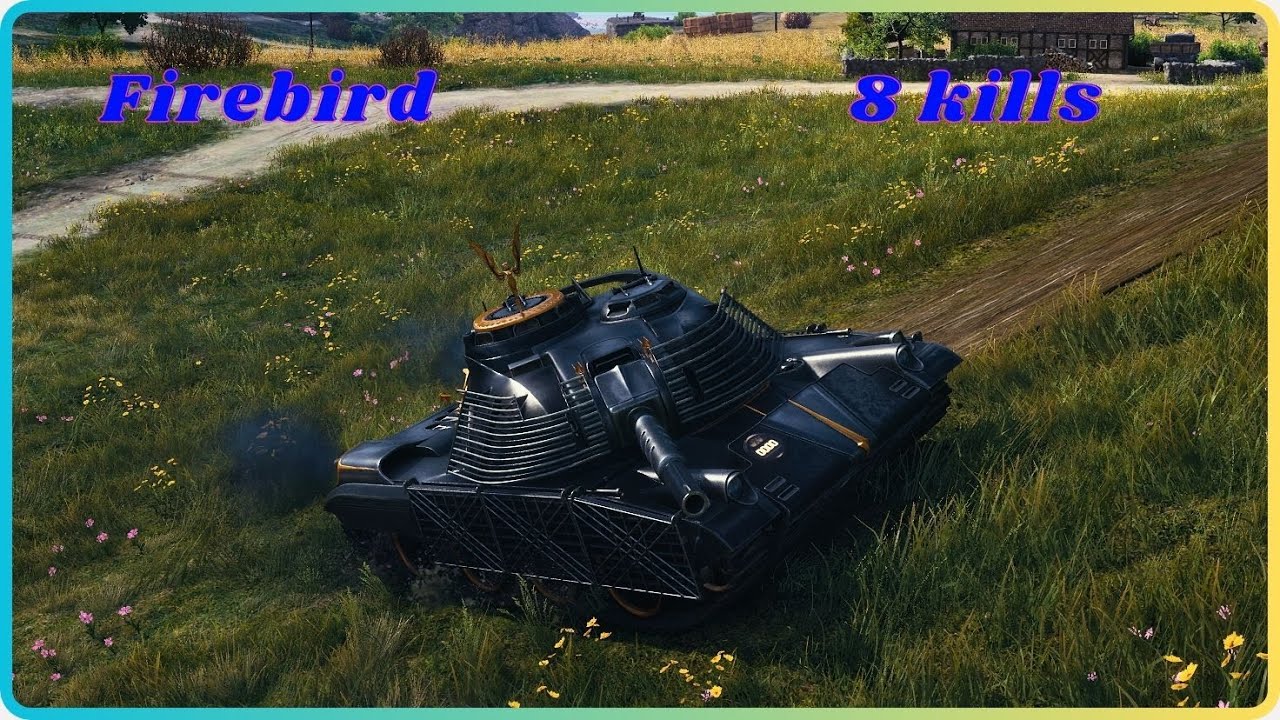 Firebird. 8 kills. World of Tanks Top Replays.