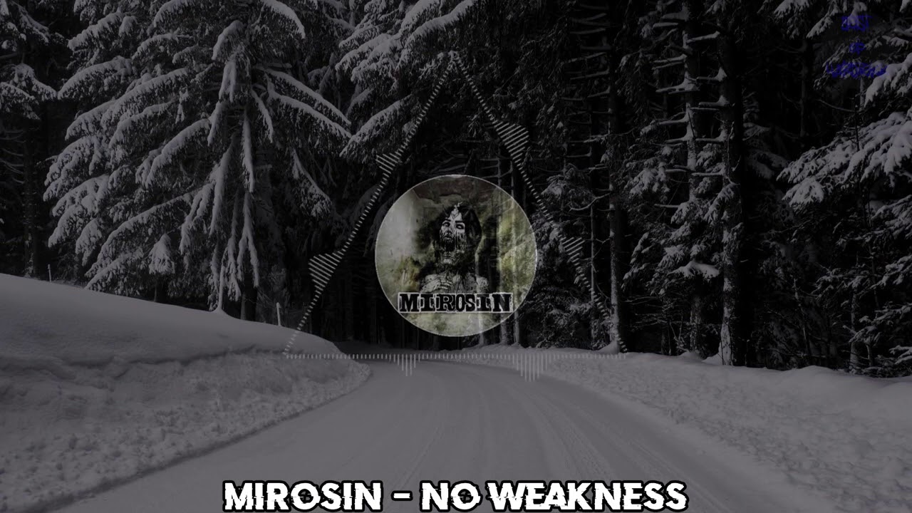 MiRoSiN - No Weakness | HARDTEKK | [HD]