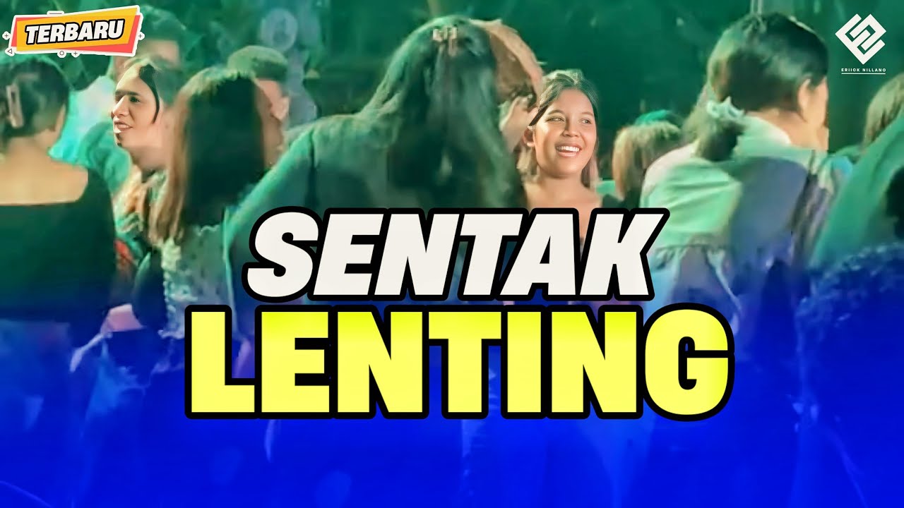 SENTAK LENTING - Lagu Joget Viral 2025 - JUNIOR REMIX