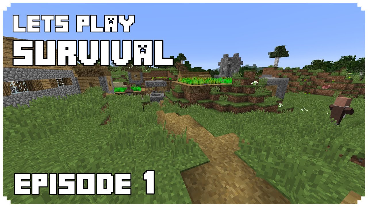 Minecraft Survival Let's Play [Episode 1] - A BETTER START