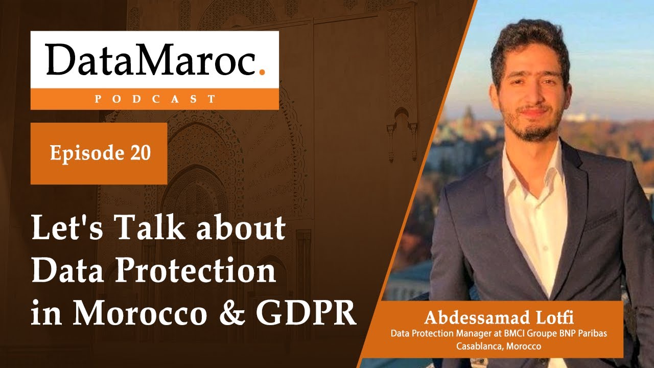 Ep. 20 : Let's Talk About Data Protection In Morocco & GDPR (in Darija)