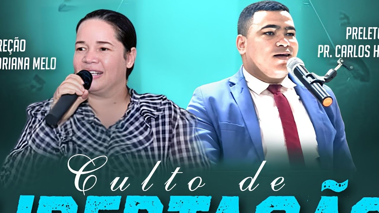 CULTO DE LIBERTAÇÃO  | DIREÇÃO MISS: ADRIANA MELO  | PREGADOR PR. CARLOS HENRIQUE.