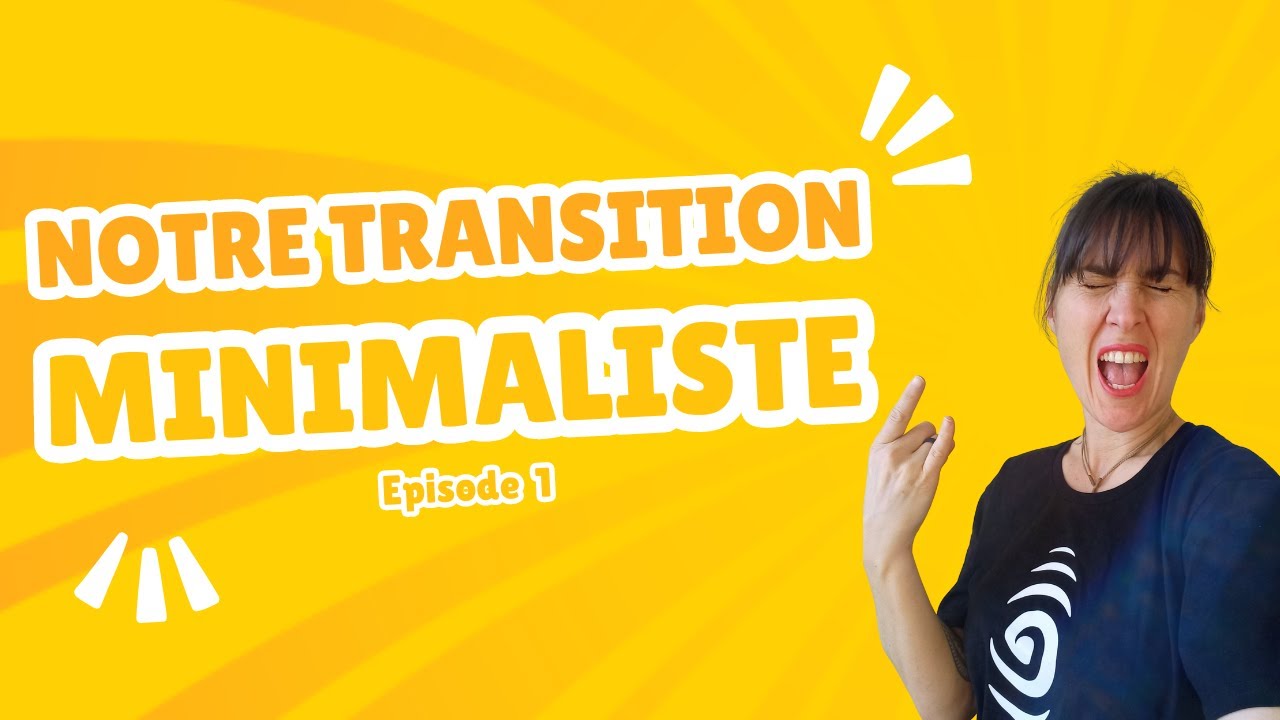 #1 - Notre transformation minimaliste : comment nous avons simplifié notre vie de famille
