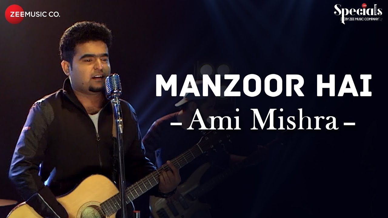 Manzoor Hai | Ami Mishra | Lost Without You - Half Girlfriend | Specials by Zee Music Co.