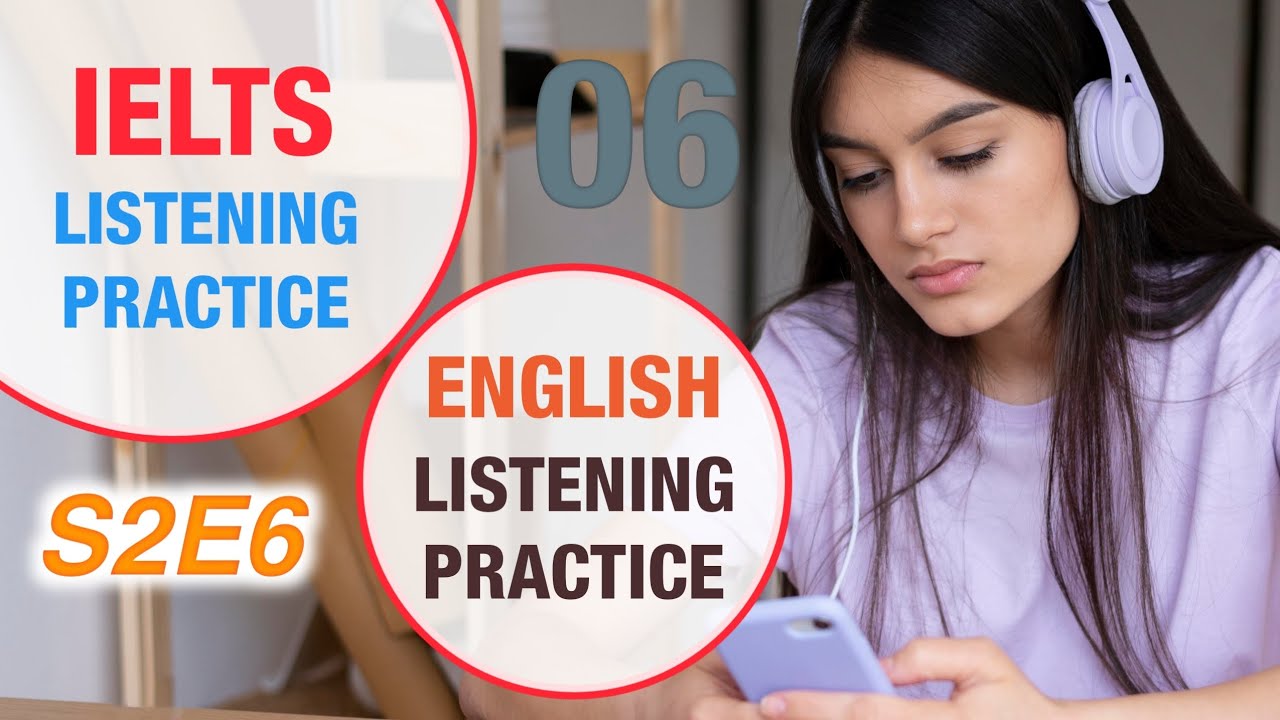 Perfect Your IELTS Listening | English Listening Practice | S2E6