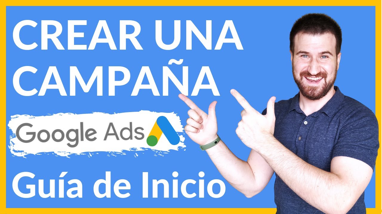 ⭐️CÓMO CREAR UNA CAMPAÑA DE BÚSQUEDA EN GOOGLE ADS 🥑Guía Actualizada 2025⚡️ +TIPS - Google Ads 2025