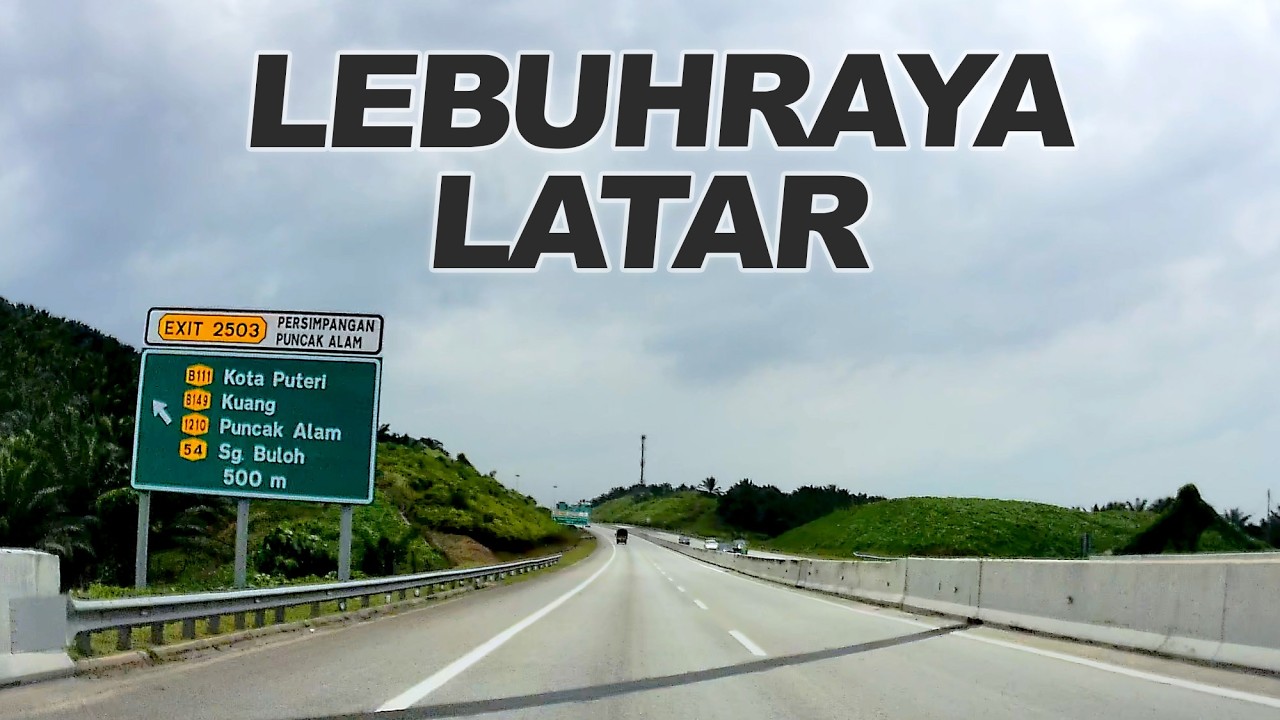 Selangor: Jalan K. Selangor - Lebuhraya LATAR - Tol Ijok - Persimpangan Puncak Alam - Tasik Puteri