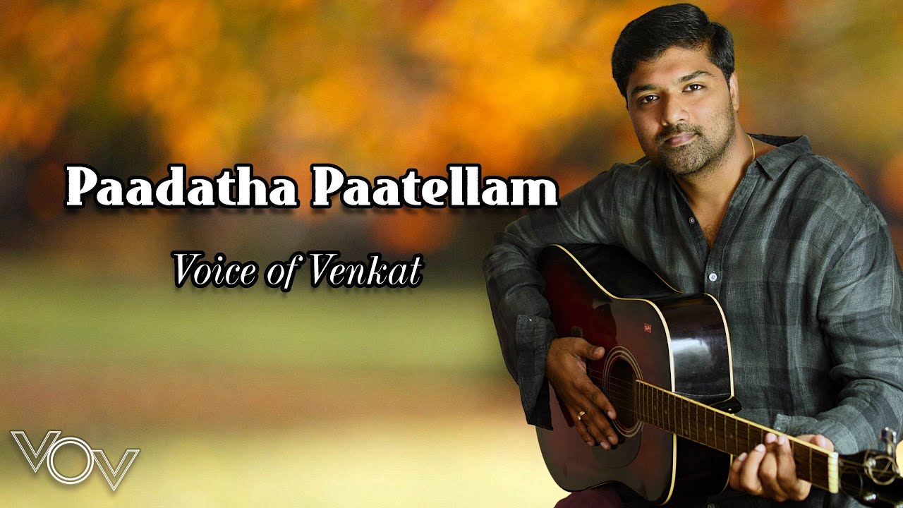Paadatha Paatellam | Full Retro Cover | Voice Of Venkat | Veerathirumagan | Viswanathan Ramamurthy