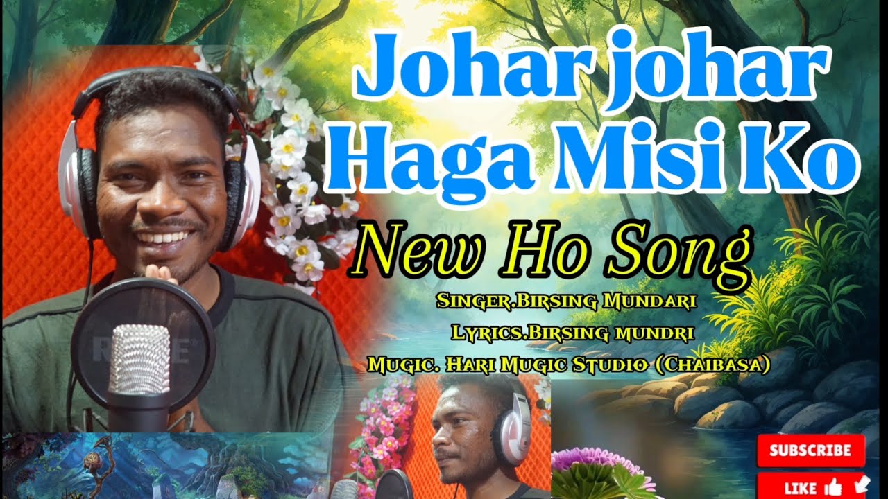 Johar Johar Haga Misi Ko/New Ho Song/Singer.Birsing mundri/Lyrics.Nara Bankira/#hosong#