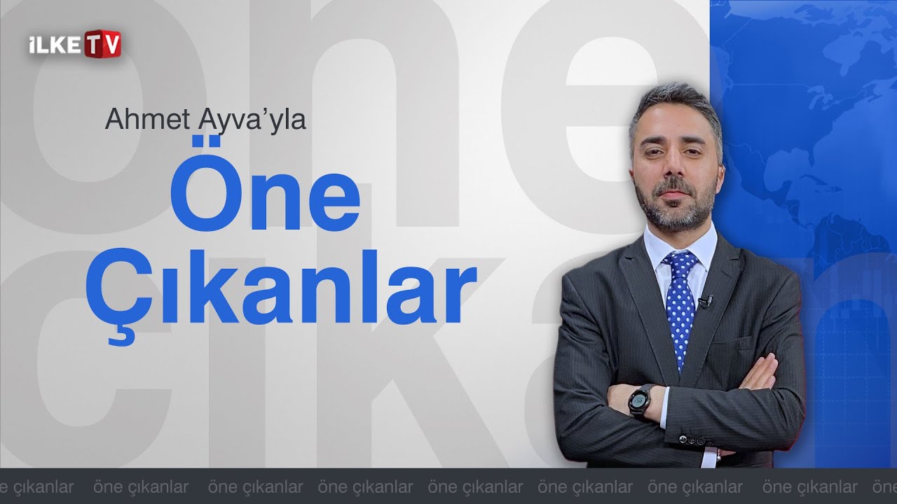 #CANLI | Ahmet Ayva'yla #&Ouml;ne&Ccedil;ıkanlar