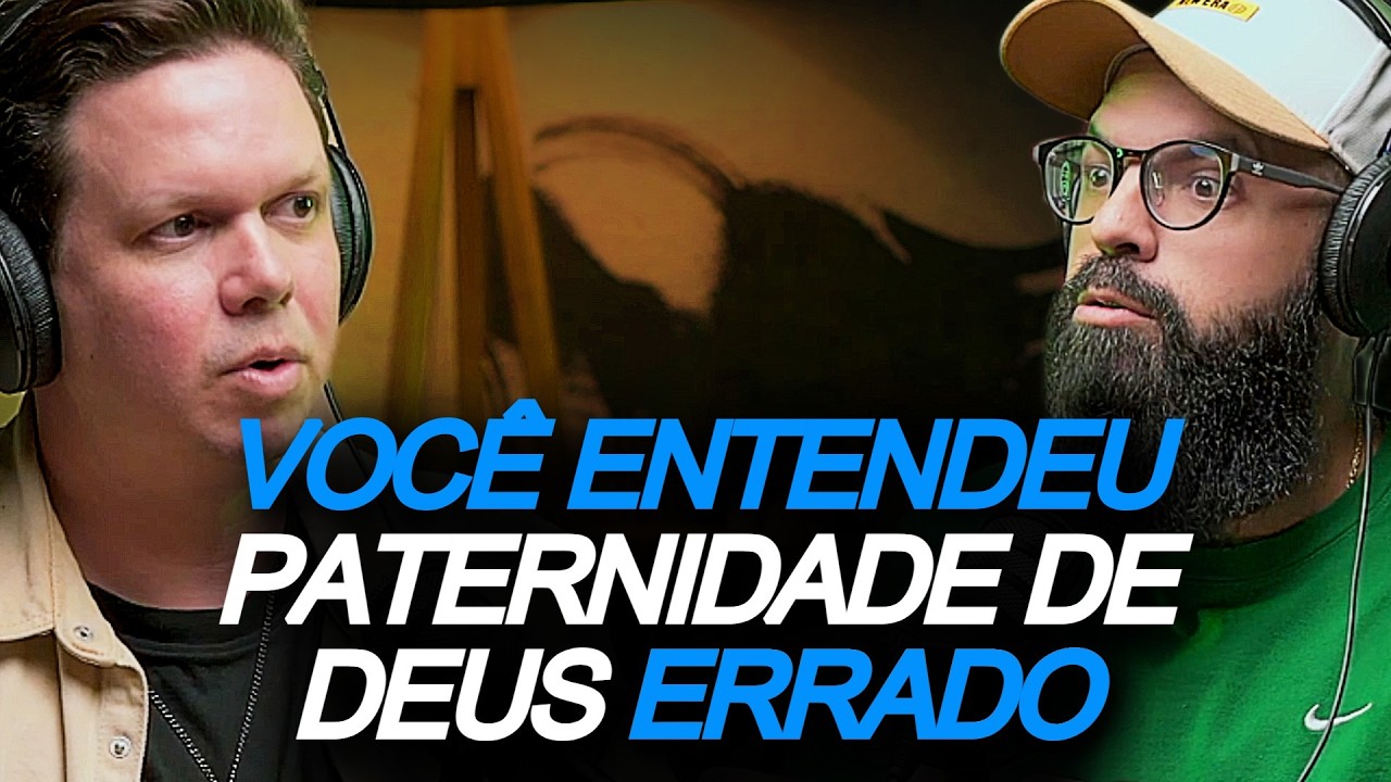 PATERNIDADE DE DEUS - SINAIS DE QUEM N&Atilde;O ENTENDEU A PATERNIDADE DE DEUS - DANIEL ALENCAR | Jesuscopy