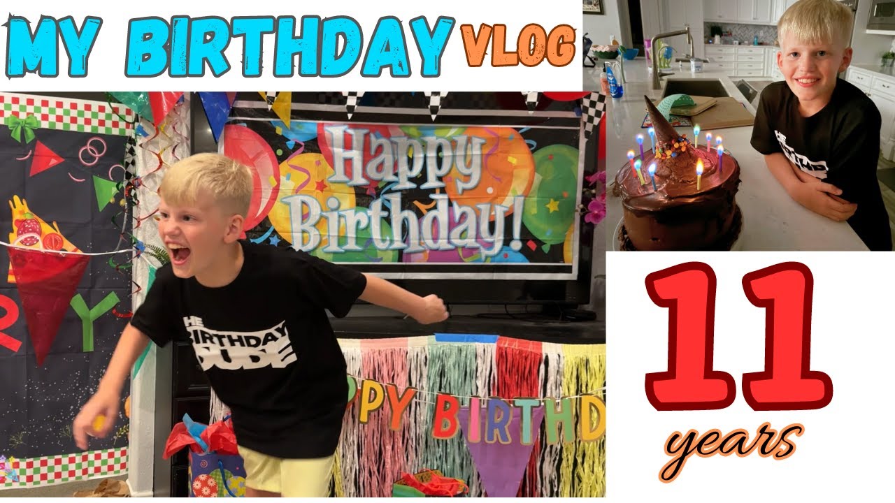 My 11th Birthday Vlog!