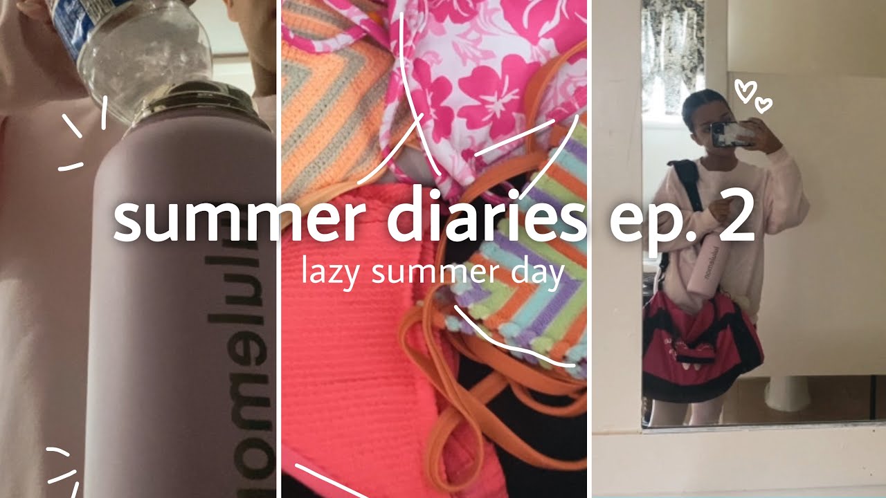 summer diaries ep. 2 | lazy summer day ☀️
