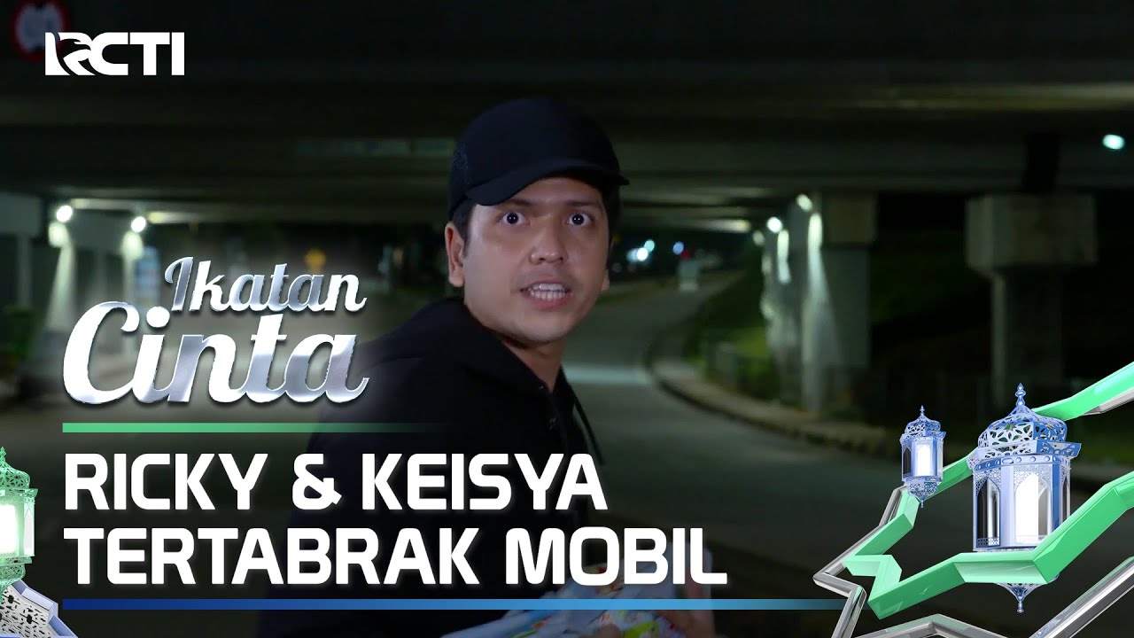 MENEGANGKAN😱😱 RICKY & KEISYA TERTABRAK MOBIL😲 | IKATAN CINTA
