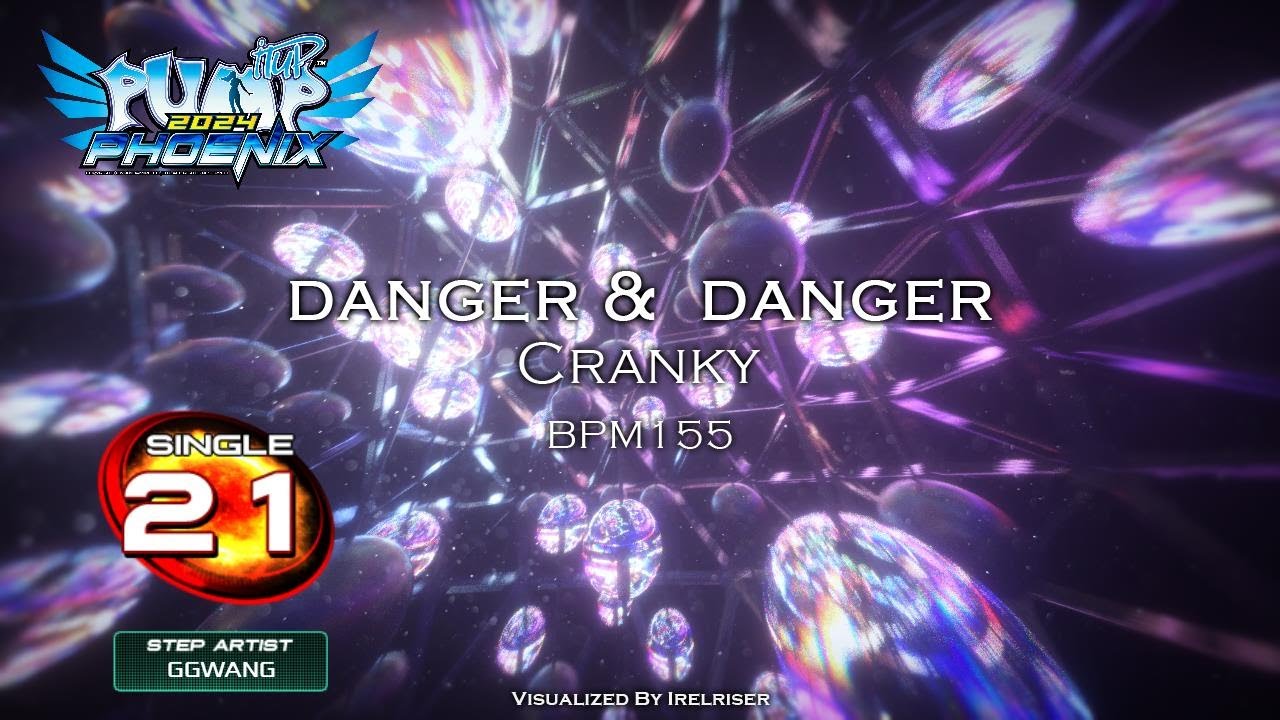 [PUMP IT UP PHOENIX] Danger & Danger (데인저 & 데인저) S21