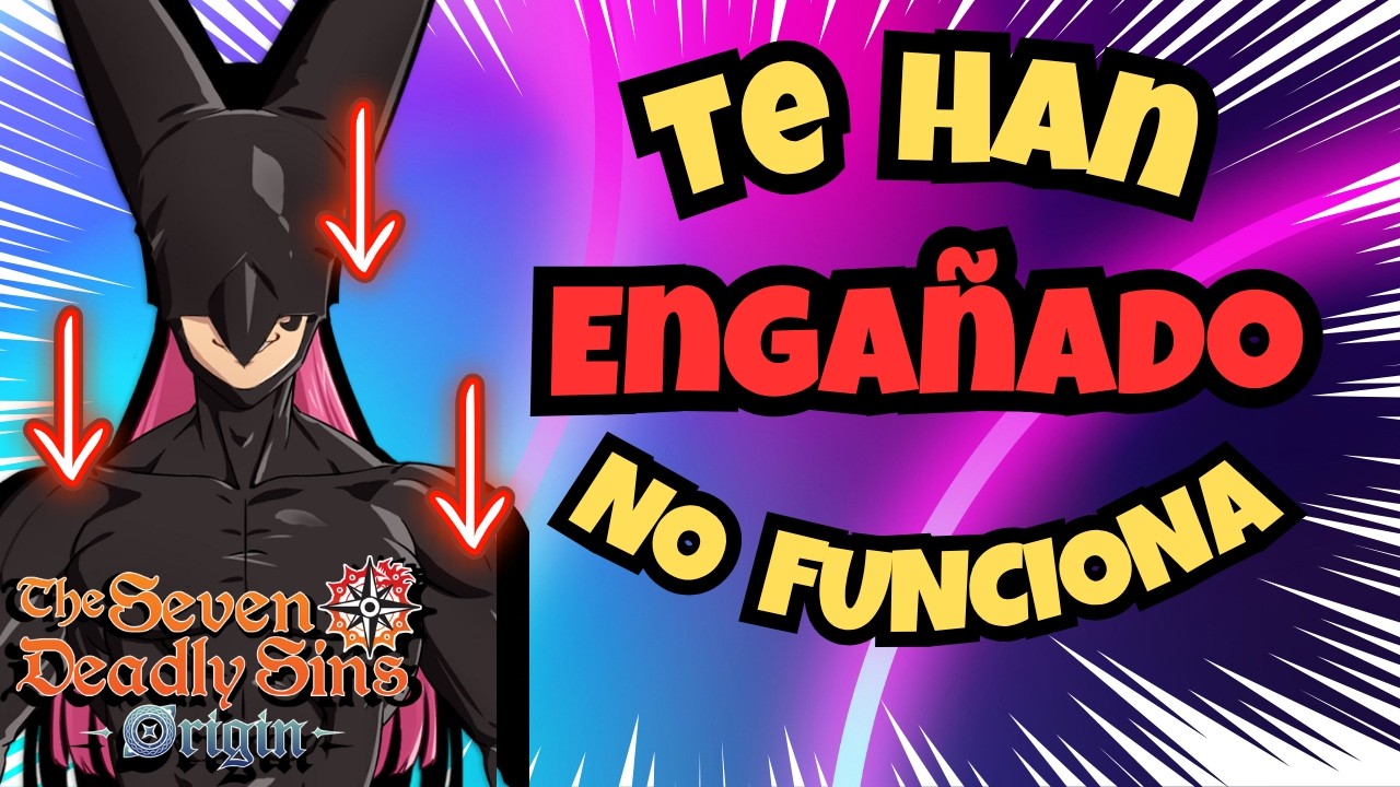 ⚠️ Todos est&aacute;n EQUIVOCADOS con este personaje ⚠️ [7DS Origin]