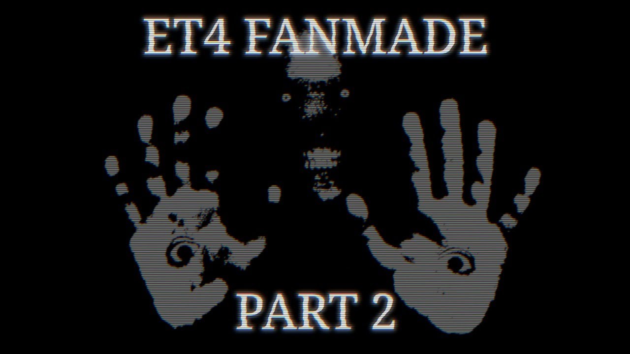 ET4Fanmade II Phase 1-30 Remake (PART 2/3)