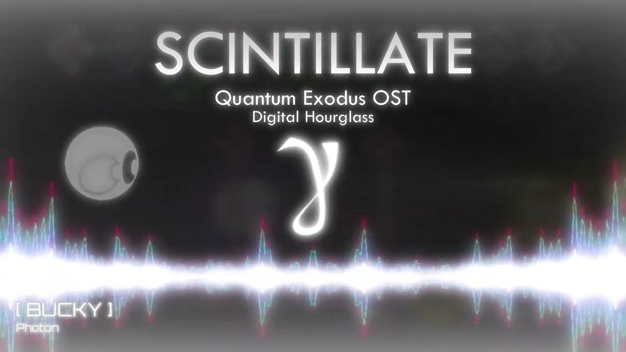 PR: Quantum Exodus OST - Scintillate