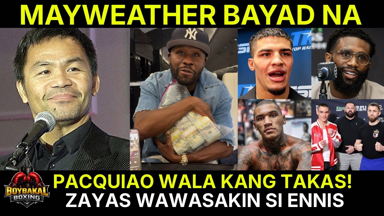 Mayweather BAYAD Na Tuloy Kay Pacquiao | Zayas Wawasakin Daw Si Ennis | Conor benn, Tim Tszyu Fight